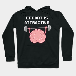 Effort is attractive Hoodie